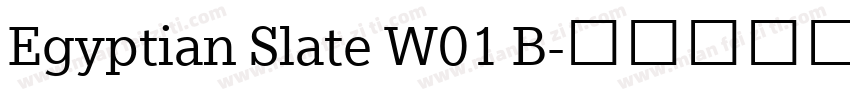 Egyptian Slate W01 B字体转换